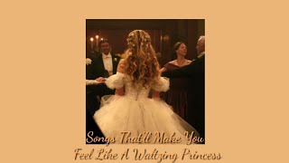 Songs Thatll Make You Feel Like A Waltzing Princess 【Instrumental Playlist】 [upl. by Oirasec]