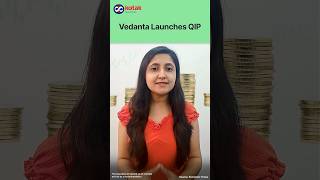 Vedanta Initiates Fundraising Through QIP Insights and Details  Kotak Securities [upl. by Viridissa]