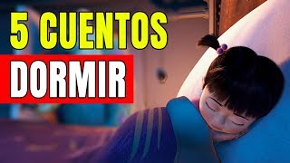 5 CUENTOS PARA DORMIR PARA NIÑOS [upl. by Aerdnat]