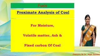 Fuels  Proximate analysis of Coal  Dr Anjali Ssaxena [upl. by Eiramadnil570]