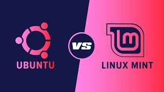 Ubuntu vs Linux Mint  Which is right for you [upl. by Naejarual]