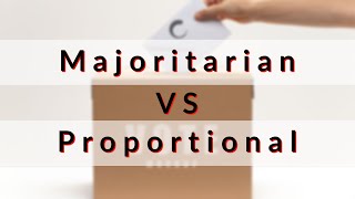 Majoritarian vs Proportional Electoral Systems What are the Differences [upl. by Atikahs71]