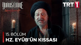 Yunus Emre  Hz Eyyübün Kıssası 15Bölüm [upl. by Etirugram]