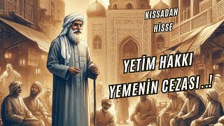 Yetim Hakkı Yemenin Cezası Kıssadan Hisse [upl. by Leyameg474]