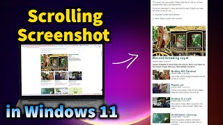 How to Take a Scrolling Screenshot in Windows 11 [upl. by Ttoille]