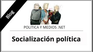 Socializacion política 03042018 [upl. by Franck387]