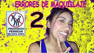 Errores de Maquillaje 2  YoMayrita May makeupfail comedia [upl. by Grenville402]