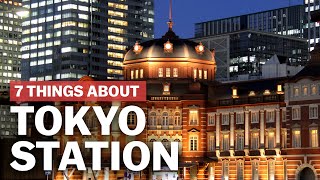 7 Things to know about Tokyo Station  japanguidecom [upl. by Hartzke]