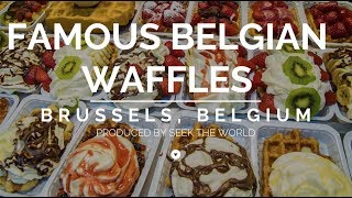 The World’s Famous Belgian Waffles in Belgium [upl. by Lemkul]