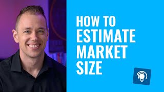 How to Estimate Market Size for a New Product [upl. by Nunciata]