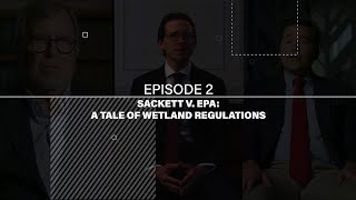 Regulation and Red Tape Sackett v EPA A Tale of Wetland Regulations [upl. by Broderick]