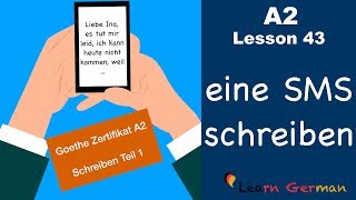 A2  Lesson 43  eine SMS schreiben  Goethe Zertifikat A2  German for beginners [upl. by Araeit]