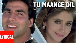 Tu Maange Dil Lyrical Video  Aflatoon  Akshay Kumar Urmila Mantodkar [upl. by Hevak582]