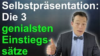 Selbstpräsentation Die 3 genialsten Einstiegssätze Vorstellungsgespräch Beispiel  M Wehrle [upl. by Alithea514]