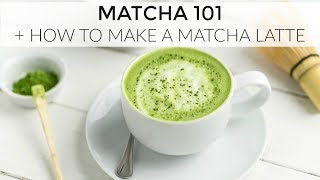 Matcha 101  How To Make a Matcha Latte [upl. by Mozza]