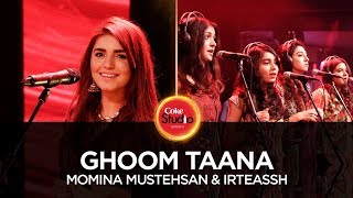 Coke Studio Season 10 Ghoom Taana Momina Mustehsan amp Irteassh [upl. by Assile]