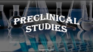 Introduction to PreClinical studies  The Pharma Talks [upl. by Leacock]