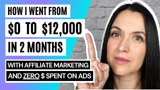 Affiliate Marketing Tutorial For Beginners  0 to 12k Per Month in 2 Months  FREE Traffic Method [upl. by Yramesor353]