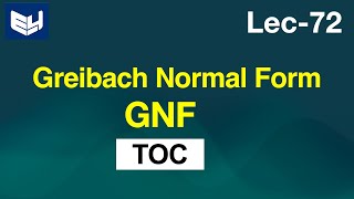 Greibach Normal Form  GNF  TOC  Lec72  Bhanu Priya [upl. by Ydnir]