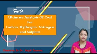 Fuel  Ultimate analysis of Coal  By Dr Anjali Ssaxena [upl. by Macmillan]