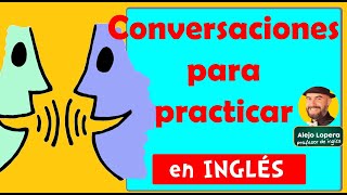 Conversaciones en INGLÉS para practicar  Speaking [upl. by Pip]