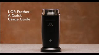 LOR Milk Frother A Quick Usage Guide [upl. by Ltsyrk]