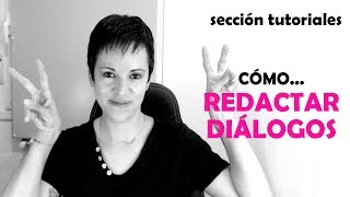 Tutorial Cómo redactar diálogos [upl. by Nalehp]