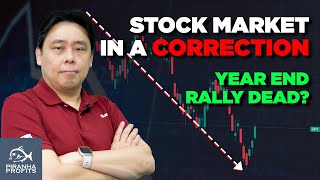 Stock Market in a Correction Year End Rally Dead [upl. by Rosaline212]