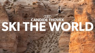 Candide Thovex  SKI THE WORLD [upl. by Anilram326]