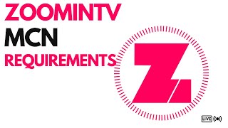 ZoominTV MCN Requirements To Join and Process [upl. by Ecidnarb]