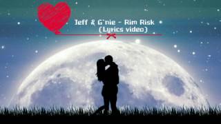 Gnie amp jeff  Rim Risk Lyrics video [upl. by Bigler]