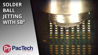 PacTech  SB² Solder Ball Jetting [upl. by Glynnis]