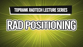 TopRank Radtech Lecture Series Rad Positioning [upl. by Llednek241]