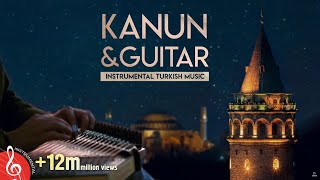 Instrumental Turkish Music  Kanun amp Guitar 1 ♫ ᴴᴰ [upl. by Thisbee529]