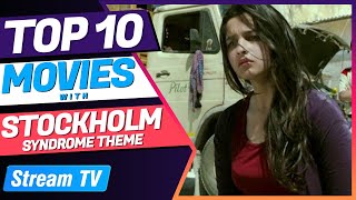 Top 10 Movies with Stockholm Syndrome Theme [upl. by Ainahs238]