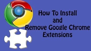 How To Install and Remove Google Chrome Extensions  Google Chrome Tutorial [upl. by Eisned]