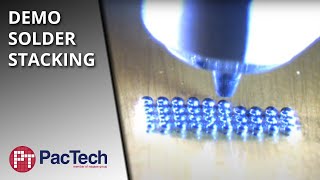 Solder Stacking with SB²Technology by PacTech [upl. by Poppy]