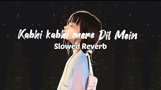 Kabhi Kabhi Mere dil Mein  Slowed N Reverb  Lata Mangeshkar SaregamaMusic [upl. by Natasha]