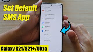 Galaxy S21UltraPlus How to Set the Default SMS App [upl. by Deehsar]