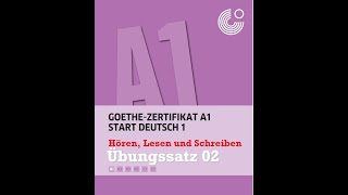 Start Deutsch 1 Hören Lesen Schreiben Übungssatz 02 GoetheZertifikat A1 [upl. by Shanda]