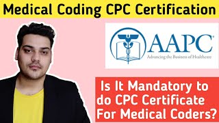 Medical Coding CPC Certification  AAPC CPC Exam [upl. by Teufert859]