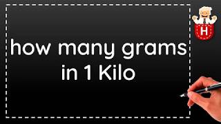 how many grams in 1 Kilo [upl. by Analed388]