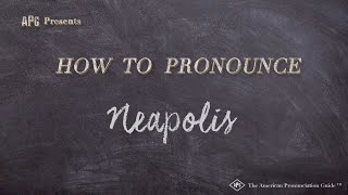 How to Pronounce Neapolis Real Life Examples [upl. by Trebleda770]