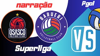 OSASCO X BARUERI AO VIVO  SUPERLIGA FEMININA DE VÔLEI 202425  NARRAÇÃO [upl. by Sivatnod]