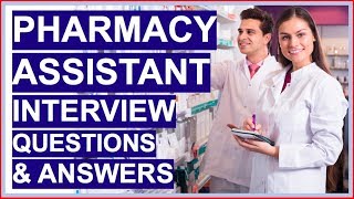 PHARMACY ASSISTANT Interview Questions and Answers Become a Dispensary Assistant [upl. by Benita97]