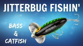 Jitterbug Fishing Bass amp Catfish [upl. by Latihs]