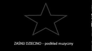 ZAŚNIJ DZIECINO podkład muzyczny [upl. by Anaeco607]