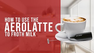 How To Use the AeroLatte To Froth Milk [upl. by Mathews424]