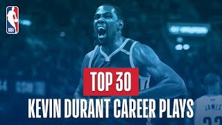 Kevin Durants Top 30 Plays of His NBA Career [upl. by Lorak]