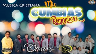 Música Cristiana  Mix Cumbias Románticas Hugo Fernández  Oasis 4you  Cristo Te Salva [upl. by Ahsekram220]